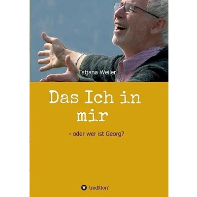 Abbildung von Das Ich in mir: oder wer ist Georg?