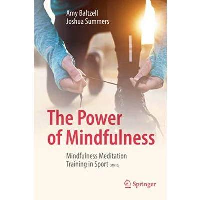 Abbildung von The Power of Mindfulness: Mindfulness Meditation Training in Sport (MMTS)