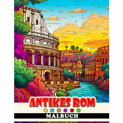 Abbildung von Antikes Rom Malbuch: Lebhafte Ausmalbilder Premium Edition für Kinder und Erwachsene zum Ausmalen Entspannen