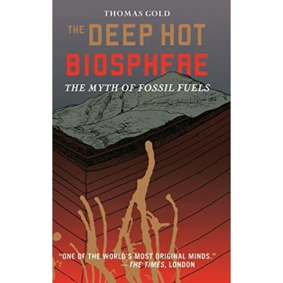 Abbildung von The Deep Hot Biosphere: Myth of Fossil Fuels: Foreword by Freeman Dyson
