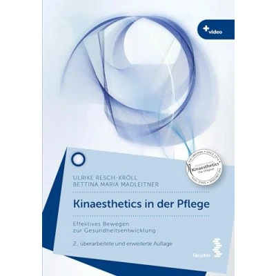 Abbildung von Kinaesthetics in der Pflege: Effektive Bewegung zur Gesundheitsentwicklung