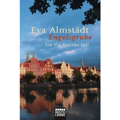 Abbildung von Engelsgrube: Pia Korittkis zweiter Fall (Kommissarin Korittki, Band 2)