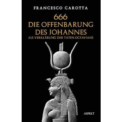 Abbildung von 666 Die Offenbarung des Johannes als Verklärung der Taten Octavians