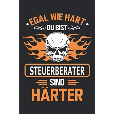 Abbildung von Egal wie hart du bist Steuerberater sind härter: Notizbuch, Notizblock, Geschenk Buch mit 110 linierten Seiten