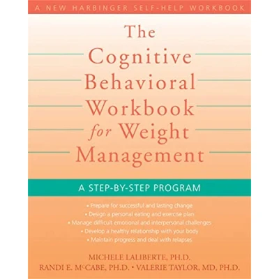 Abbildung von Cognitive Behavioral Workbook for Weight Management: A Step by Program (New Harbinger Self Help Workbook)