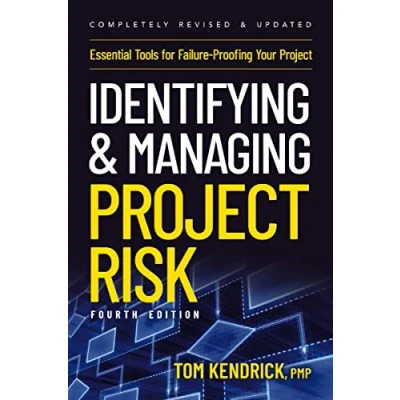 Abbildung von Identifying and Managing Project Risk 4th Edition: Essential Tools for Failure Proofing Your