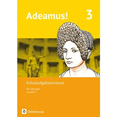 Abbildung von Adeamus! Ausgabe C Latein als 2. Fremdsprache Band 3: Schulaufgabentrainer mit Lösungsbeileger