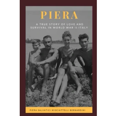 Abbildung von Piera: A True Story of Love and Survival in World War II Italy