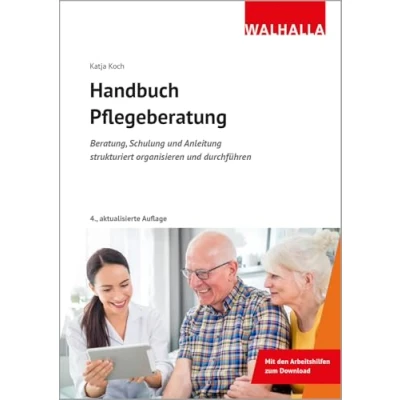 Abbildung von Handbuch Pflegeberatung: Beratung, Schulung und Anleitung strukturiert organisieren durchführen; Mit den Arbeitshilfen zum Download