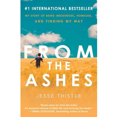 Abbildung von From the Ashes: My Story of Being Indigenous, Homeless, and Finding Way