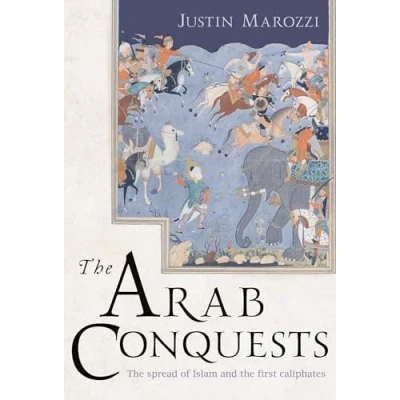 Abbildung von the Arab Conquests: Spread of Islam and First Caliphates (The Landmark Library, Band 21)