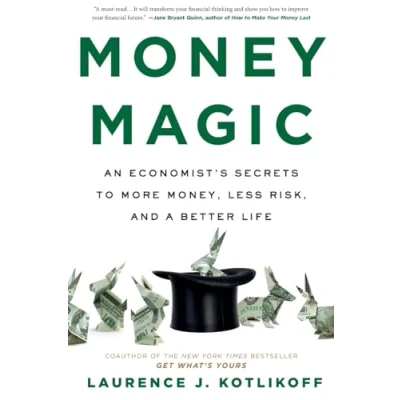 Abbildung von Money Magic: An Economist&#039;s Secrets to More Money, Less Risk, and a Better Life