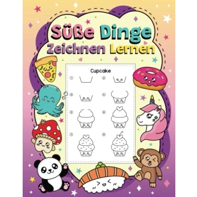 Abbildung von Süße Dinge Zeichnen Lernen: Einfache Schritt für Anleitungen zum Nachzeichnen Kinder Tolles Kawaii Zeichenbuch Jungen und Mädchen