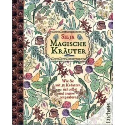 Abbildung von Magische Kräuter: Wie Sie mit 52 Kräutern sich selbst und andere verzaubern