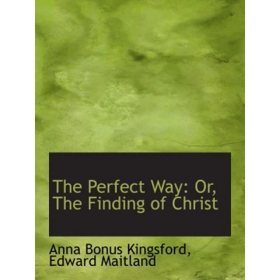 Abbildung von The Perfect Way: Or, Finding of Christ