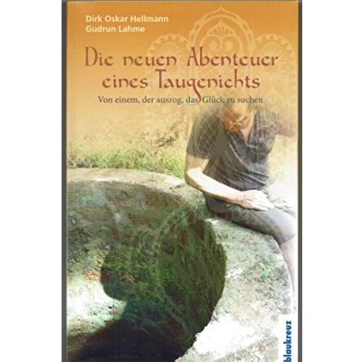 Abbildung von Die neuen Abenteuer eines Taugenichts: von einem, der auszog, das Gklück zu suchen