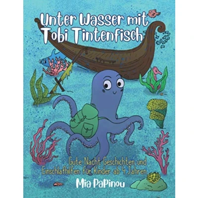 Abbildung von Unter Wasser mit Tobi Tintenfisch: Gute Nacht Geschichten für Kinder ab 4 Jahren Vorlesebuch zum Einschlafen