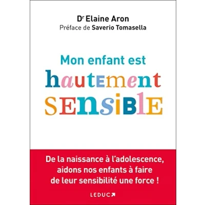 Abbildung von Mon enfant est hautement sensible : de la naissance à l&#039;adolescence, aidons nos enfants faire leur sensibilité une force !