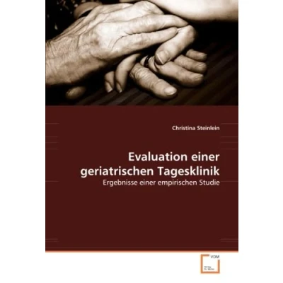 Abbildung von Evaluation einer geriatrischen Tagesklinik: Ergebnisse empirischen Studie