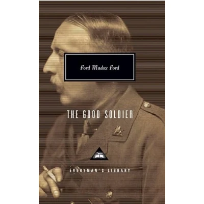 Abbildung von The Good Soldier: Ford Madox (Everyman&#039;s Library CLASSICS)