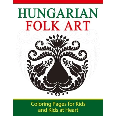 Abbildung von Hungarian Folk Art: Coloring Pages for Kids and at Heart (Hands On Art History, Band 9)