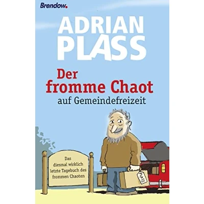 Abbildung von Der fromme Chaot auf Gemeindefreizeit: Das diesmal wirklich letzte Tagebuch des frommen Chaoten