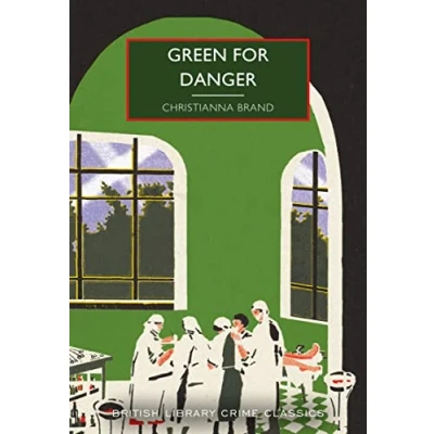 Abbildung von Green for Danger (British Library Crime Classics): 101: by Christianna Brand