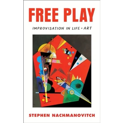 Abbildung von Free Play: Improvisation in Life and Art
