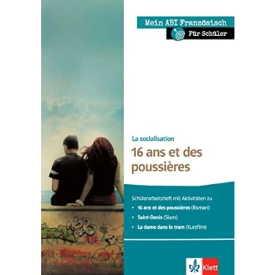 Abbildung von mein ABI Französisch für Schüler La socialisation 16 ans et des poussières: Schülerarbeitsheft mit Aktivitäten zu poussières, ... Thema, Niveau, Pflichtprogramm)