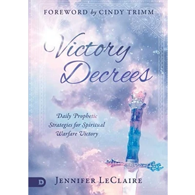 Abbildung von Victory Decrees: Daily Prophetic Strategies for Spiritual Warfare