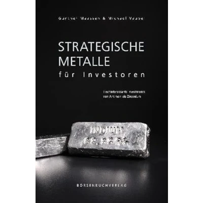 Abbildung von Strategische Metalle für Investoren: Hochinteressante Investments von Antimon bis Zirconium