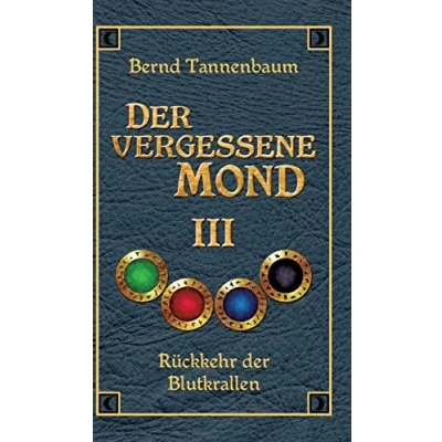 Abbildung von der vergessene Mond Bd III: Band III Rückkehr Blutkrallen