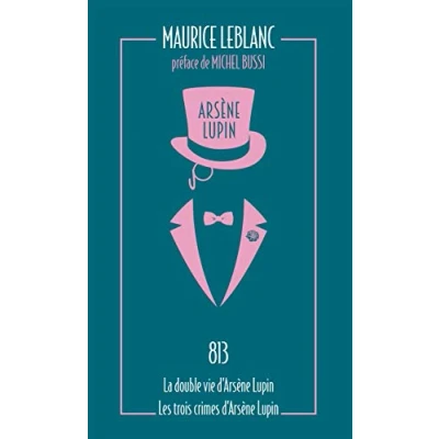 Abbildung von Arsène Lupin 04. 813 La double vie d&#039;Arsène Lupin: ; Les trois crimes