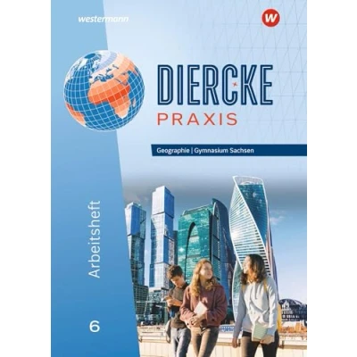 Abbildung von Diercke Praxis SI Ausgabe für Gymnasien in Sachsen: Arbeitsheft 6: Sekundarstufe 1 (Diercke Arbeits und Lernbuch: 2019 Sachsen)