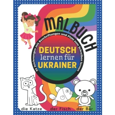 Abbildung von Deutsch lernen für Ukrainer Malbuch. 95 Zeichnungen mit Beschriftungen und Platz zum Schreiben lernen: malen Ukrainer. Das große Malbuch Kids