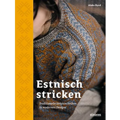 Abbildung von Estnisch Stricken: Traditionelle Stricktechniken in modernen Designs. Mit traditionellen Strickmustern moderne Accessoires, Pullover und Pullunder stricken. Das besondere Strickbuch.