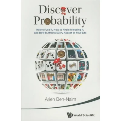 Abbildung von Discover Probability: How To Use It, Avoid Misusing And It Affects Every Aspect Of Your Life