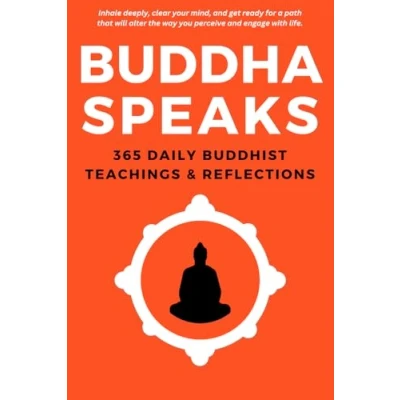 Abbildung von Buddha Speaks: 365 Daily Buddhist Teachings, Reflections and Stories