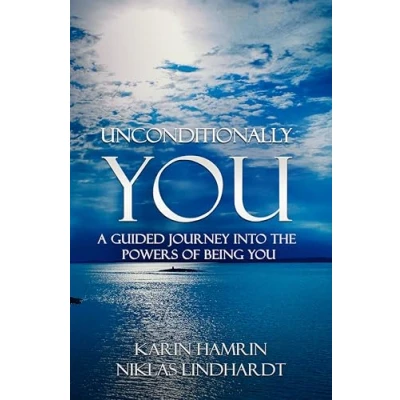 Abbildung von Unconditionally YOU: A Guided Journey Into the Powers of Being You