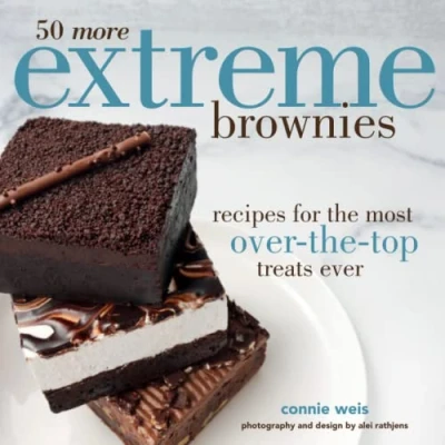 Abbildung von 50 More Extreme Brownies: Recipes for the Most Over Top Treats Ever