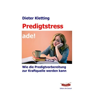 Abbildung von Predigtstress ade!: Wie die Predigtvorbereitung zur Kraftquelle werden kann