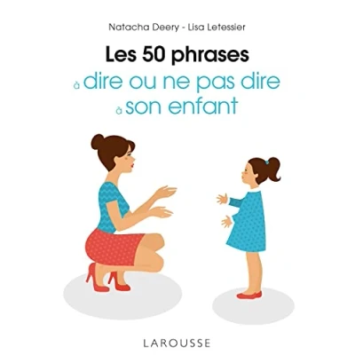 Abbildung von Les 50 phrases à dire ou ne pas son enfant