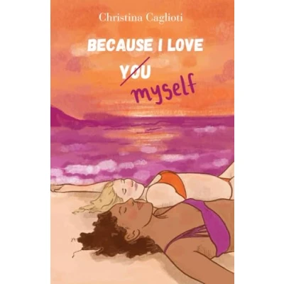 Abbildung von Because I love you (myself): a book about growing up and (self )love