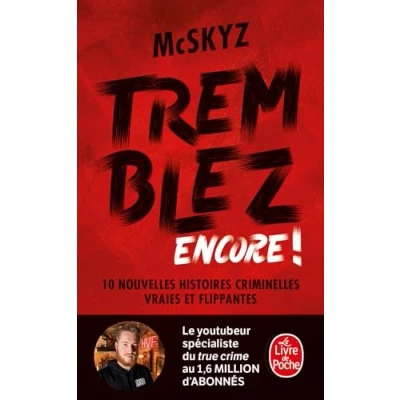 Abbildung von Tremblez encore !: 10 nouvelles histoires criminelles vraies et flippantes