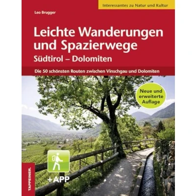 Abbildung von Leichte Wanderungen und Spazierwege Südtirol Dolomiten: Die schönsten Routen zwischen Vinschgau 50 Dolomiten