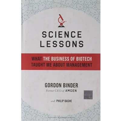 Abbildung von Science Lessons: What the Business of Biotech Taught Me About Management