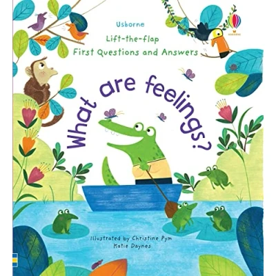 Abbildung von What are Feelings? (Lift the Flap First Questions &amp; Answers): 1 (First and Answers)
