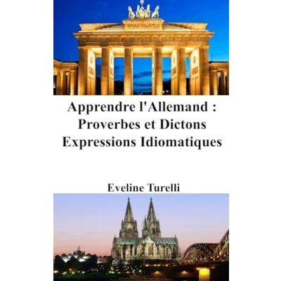 Abbildung von Apprendre l&#039;Allemand: Proverbes et Dictons Expressions Idiomatiques