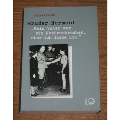Abbildung von Bruder Norman!: &quot;Mein Vater war ein Naziverbrecher, aber ich liebe ihn.&quot;