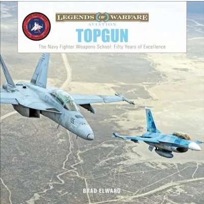 Abbildung von Topgun: The Navy Fighter Weapons School: Fifty Years of Excellence: US Excellence (Legends Warfare: Aviation, Band 43)